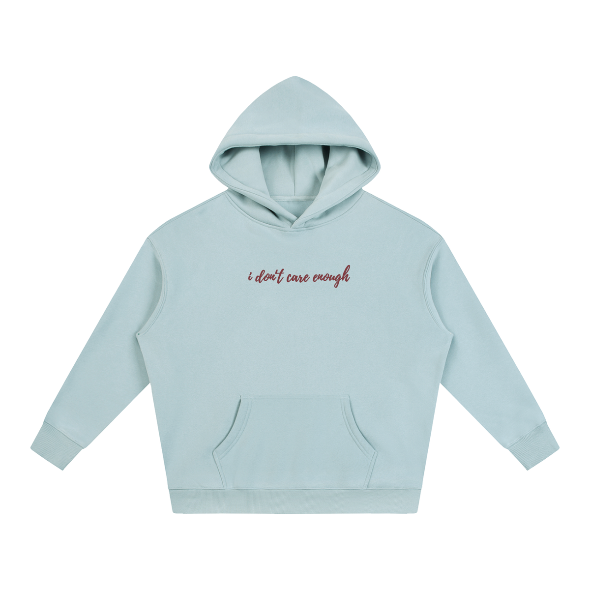 I Don't Care Enough Hoodie — Design 3