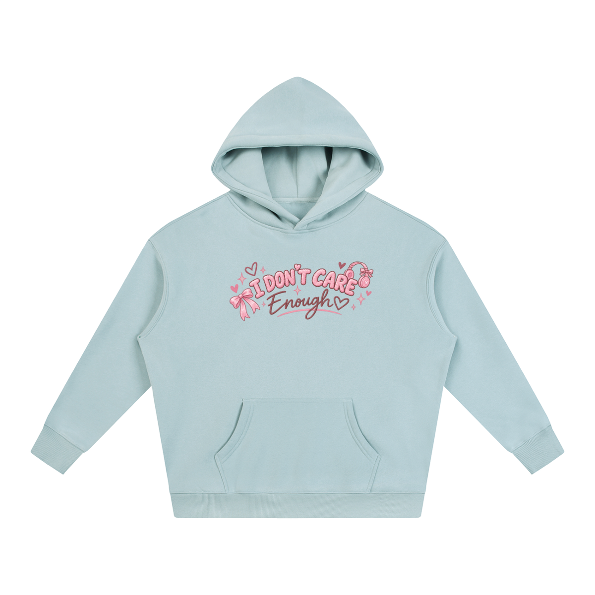 I Don't Care Enough Hoodie — Design 1