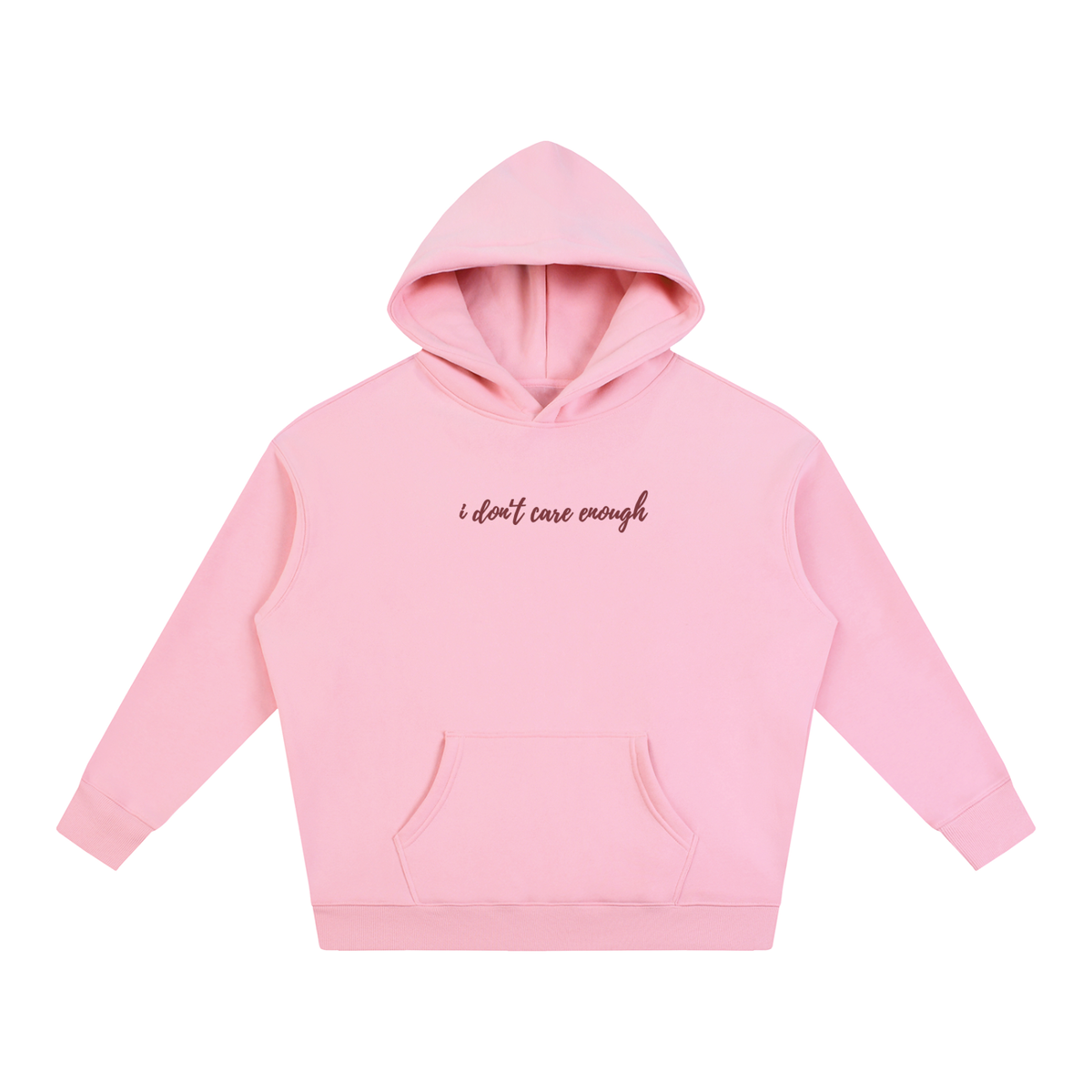 I Don't Care Enough Hoodie — Design 3